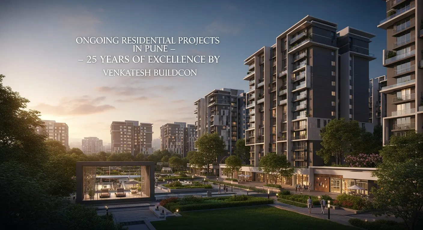 Ongoing Residential Projects in Pune – 25 Years of Excellence by ...